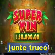 junte truco